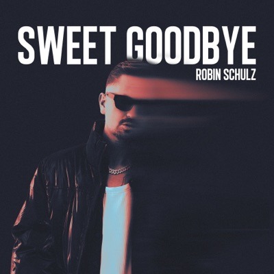 Robin Schulz Sweet Goodbye