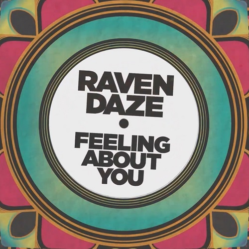 Raven Daze Feeling About You