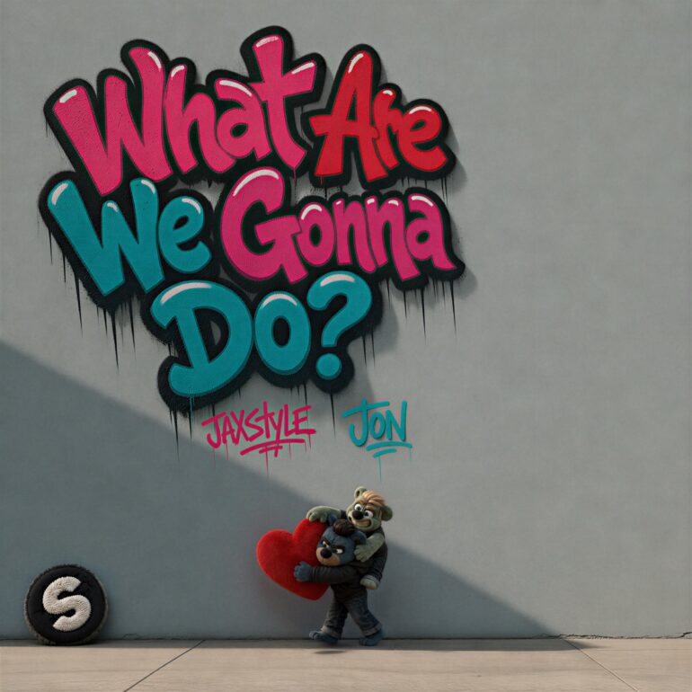 Jaxstyle Jon What Are We Gonna Do